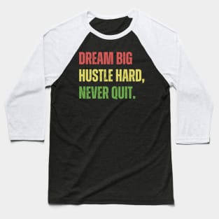 Dream big color Baseball T-Shirt